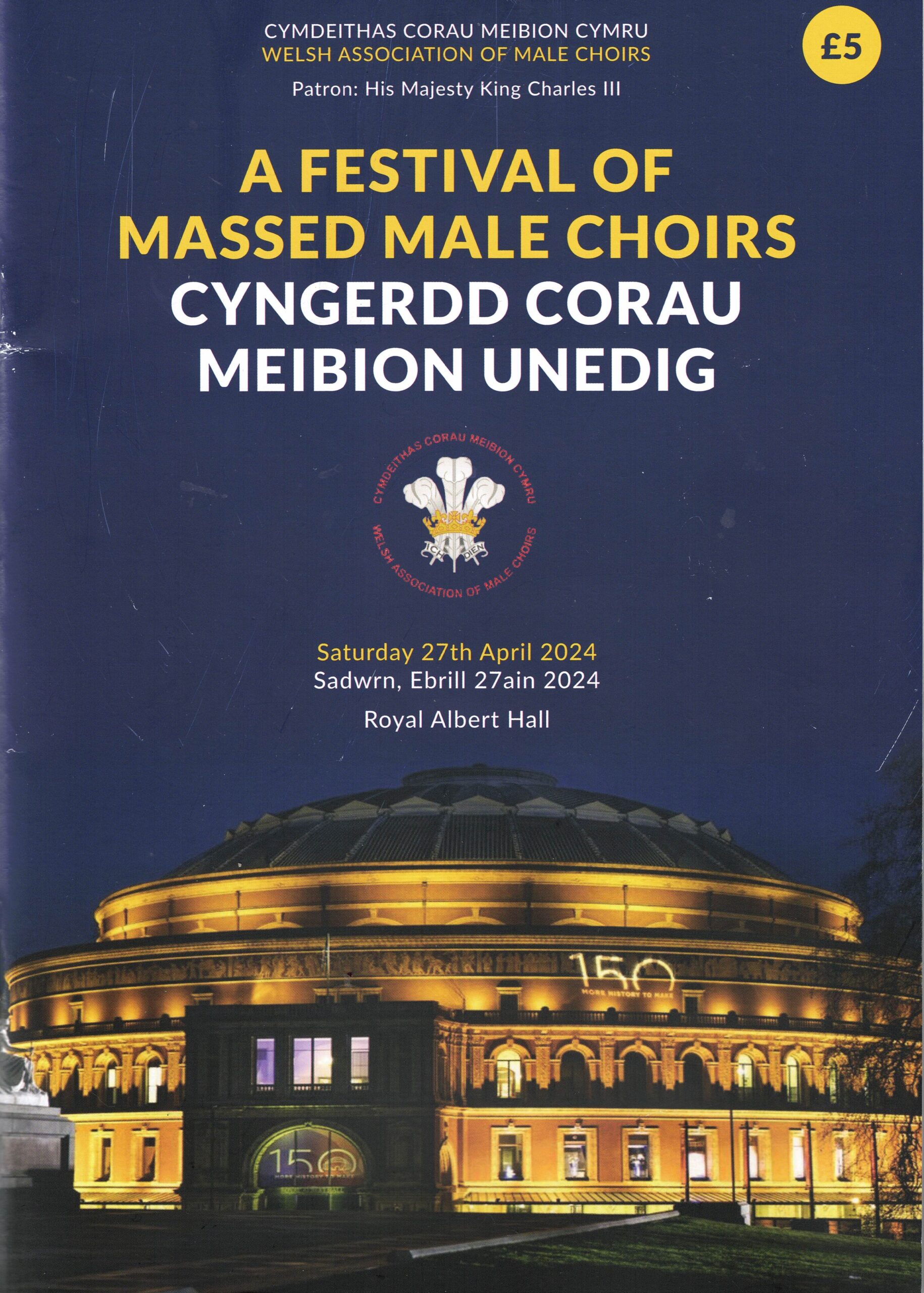 Festival of Massed Male Choirs (Welsh Association of Male Choirs) at The Royal Albert Hall